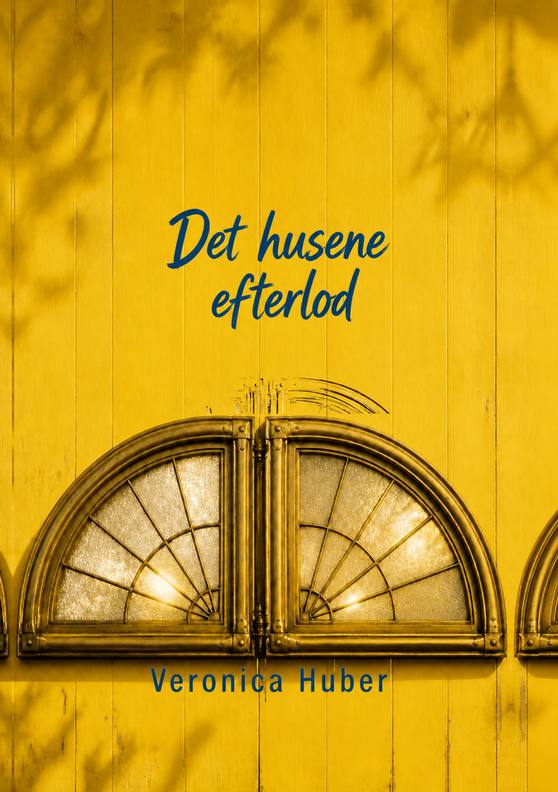 Omslag til bogen »Det husene efterlod« af Veronica Huber
